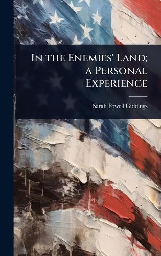 In the Enemies' Land; a Personal Experience