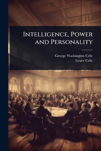 Intelligence, Power and Personality