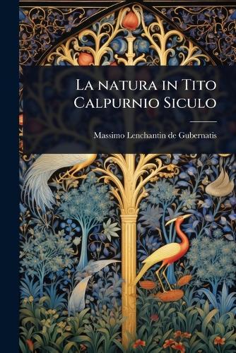 La natura in Tito Calpurnio Siculo