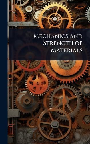 Mechanics and Strength of Materials