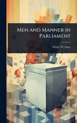 Men and Manner in Parliament