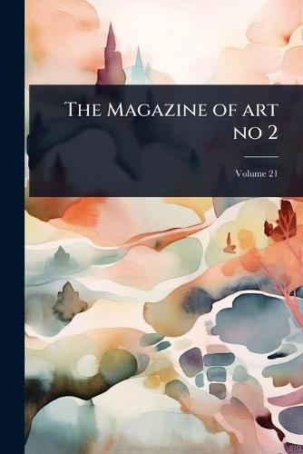 The Magazine of art no 2