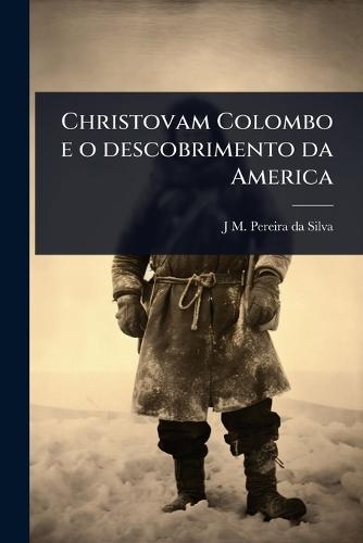 Christovam Colombo e o descobrimento da America