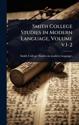 Smith College Studies in Modern Language, Volume v.1-2
