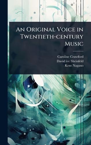 An Original Voice in Twentieth-century Music