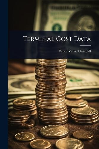 Terminal Cost Data