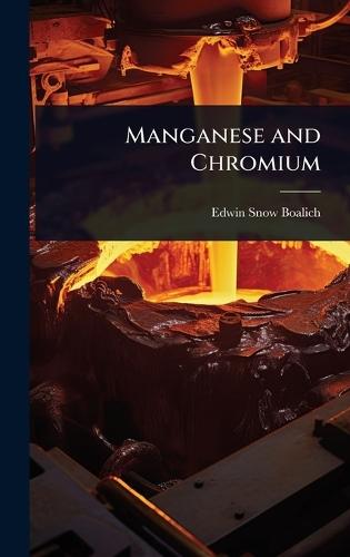 Manganese and Chromium