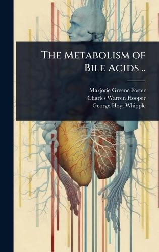 The Metabolism of Bile Acids ..