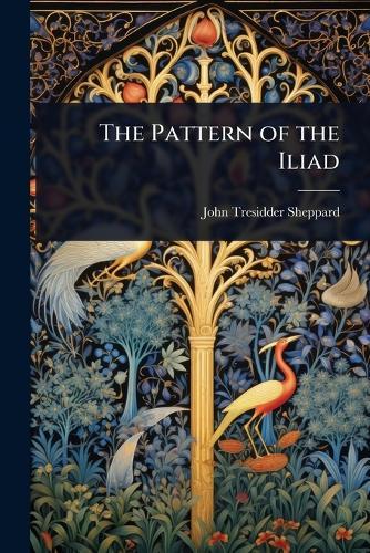 The Pattern of the Iliad