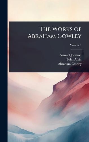 The Works of Abraham Cowley