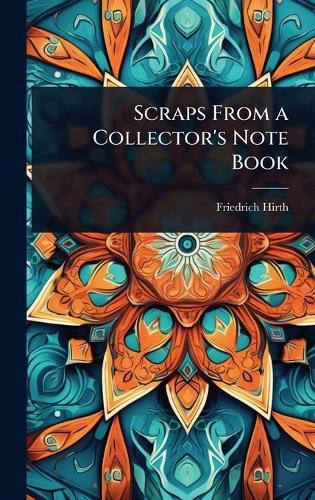 Scraps From a Collector's Note Book