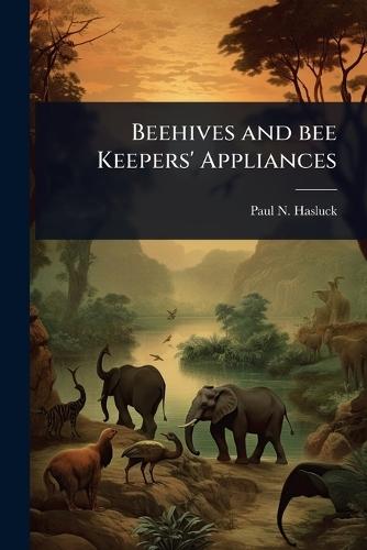 Beehives and bee Keepers' Appliances