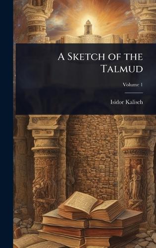 A Sketch of the Talmud