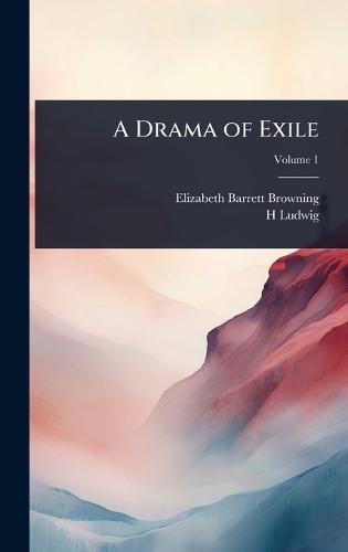 A Drama of Exile