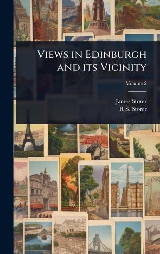Views in Edinburgh and its Vicinity