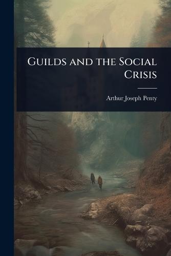 Guilds and the Social Crisis