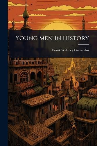 Young men in History