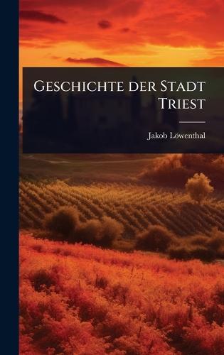 Geschichte der Stadt Triest