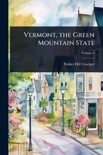 Vermont, the Green Mountain State