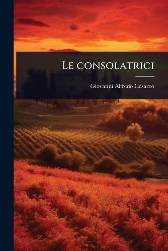 Le consolatrici