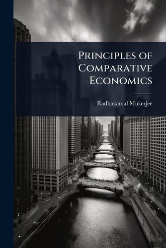 Principles of Comparative Economics