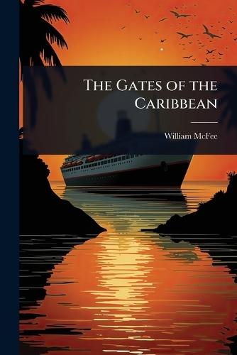 The Gates of the Caribbean