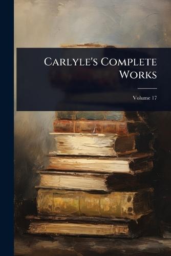 Carlyle's Complete Works