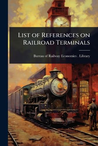 List of References on Railroad Terminals