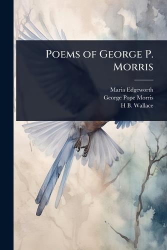 Poems of George P. Morris