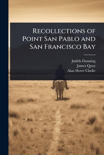 Recollections of Point San Pablo and San Francisco Bay