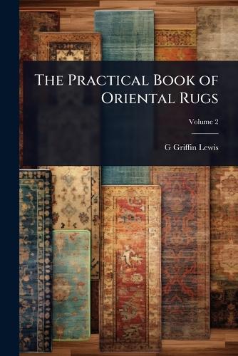 The Practical Book of Oriental Rugs