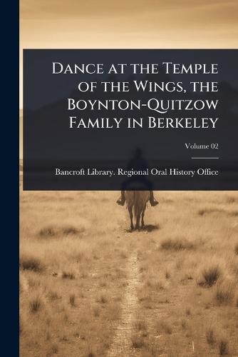 Dance at the Temple of the Wings, the Boynton-Quitzow Family in Berkeley