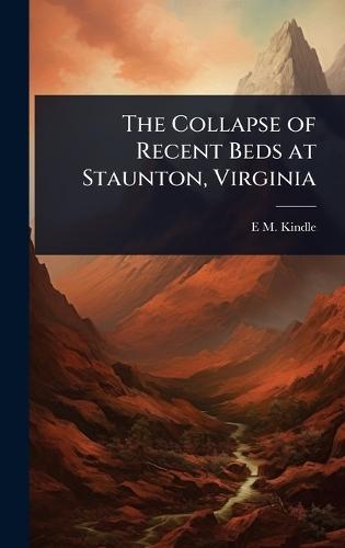 The Collapse of Recent Beds at Staunton, Virginia