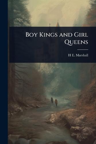 Boy Kings and Girl Queens