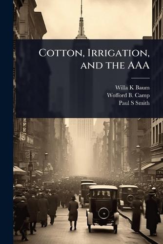 Cotton, Irrigation, and the AAA