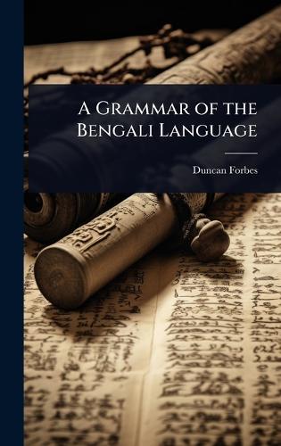 A Grammar of the Bengali Language