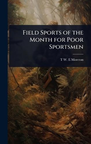 Field Sports of the Month for Poor Sportsmen