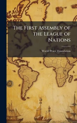 The First Assembly of the League of Nations