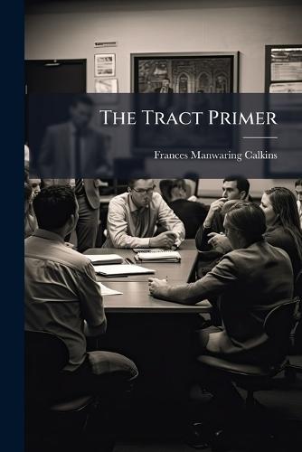 The Tract Primer