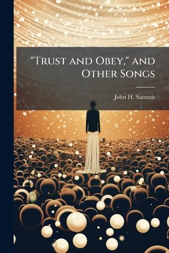 ""Trust and Obey,"" and Other Songs