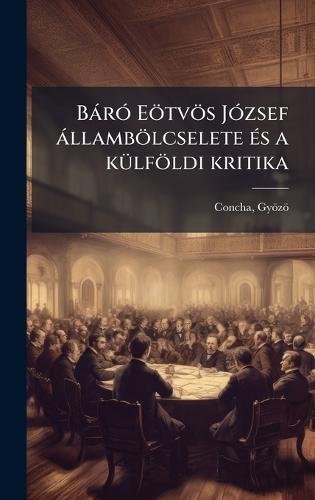 BàrÃ3 Eötvös JÃ3zsef àllambölcselete Ã(c)s a kÃ1/4lföldi kritika
