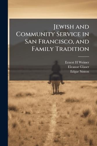 Jewish and Community Service in San Francisco, and Family Tradition