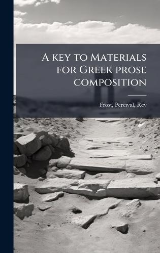 A key to Materials for Greek prose composition