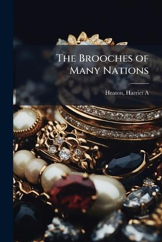 The Brooches of Many Nations