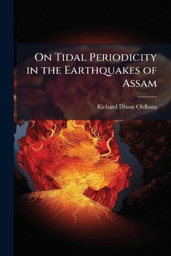 On Tidal Periodicity in the Earthquakes of Assam