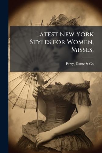 Latest New York Styles for Women, Misses,