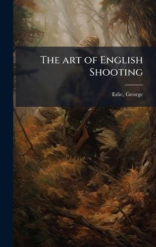 The art of English Shooting