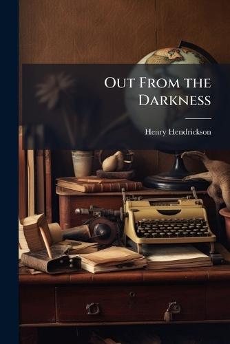 Out From the Darkness