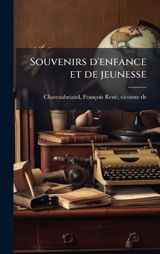 Souvenirs d'enfance et de jeunesse