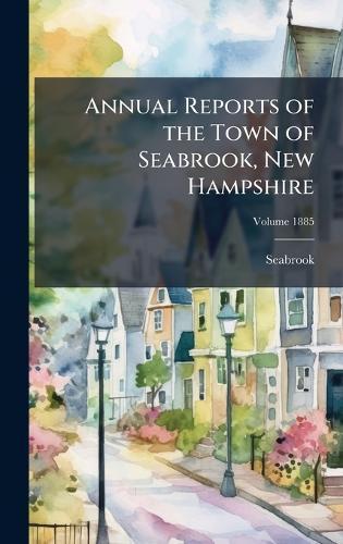 Annual Reports of the Town of Seabrook, New Hampshire